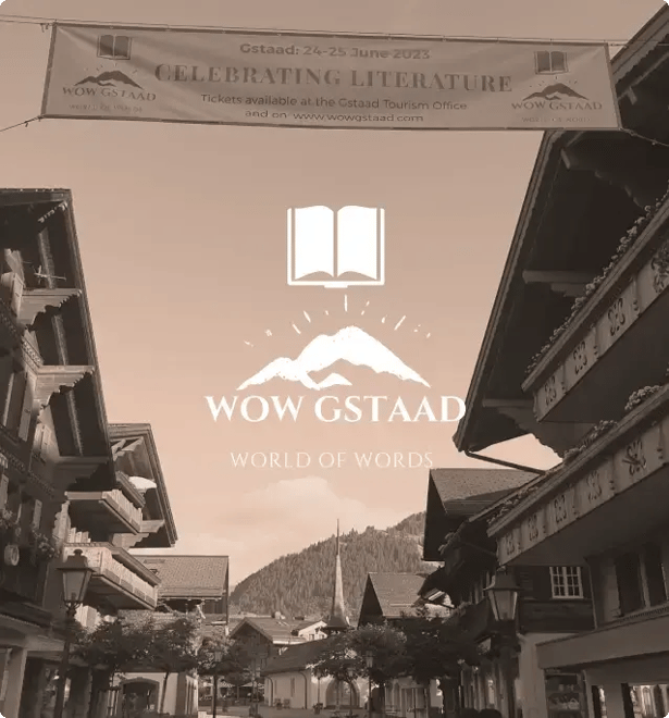 Le World of Words Gstaad Festival - la richesse infinie de la littérature